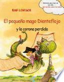 El pequeño mago Dienteflojo y la corona perdida