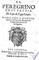 El Peregrino en su Patria, etc. A prose romance, in five books, in which four autos sacramentales, each with its loa, are introduced