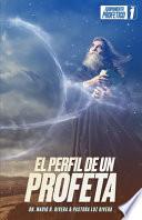 El Perfil de Un Profeta