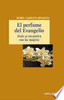 El perfume del Evangelio