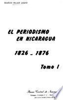 El periodismo en Nicaragua: 1826-1876