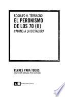 El peronismo de los 70: Camino a la dictadura