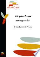 El piadoso aragonés (Anotado)