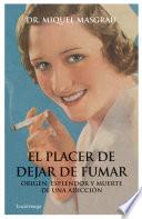 El placer de dejar de fumar