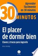 El placer de dormir bien: Claves y trucos para lograrlo