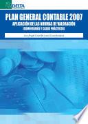 El Plan General Contable 2007 : aplicación de las normas de valoración : comentarios y casos prácticos