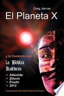 El Planeta X y La Conexion Con La Biblia Kolbrin