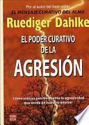 El Poder curativo de la agresión
