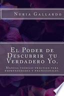 El Poder de Descubrir a Tu Verdadero Yo.