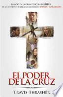 El Poder de la cruz / The Power of the Cross