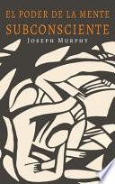 El Poder De La Mente Subconsciente