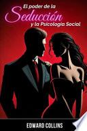 El Poder de la Seducción y la Psicología Social