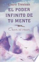 El Poder Infinito de Tu Mente = The Infinite Power of Your Mind