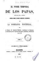 El Poder temporal de los Papas, justificado por la historia,1