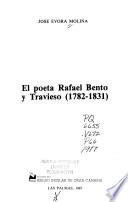 El poeta Rafael Bento y Travieso, 1782-1831
