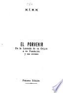 El Porvenir: de la leyenda de su origen a su fundación y sus reveses