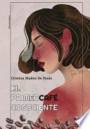 El primer café consciente