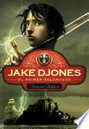 El primer relámpago (Jake Djones 1)