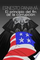 El Principio del Fin de la Corrupción