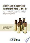 El prisma de la cooperación internacional hacia Colombia
