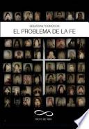 El Problema de la Fe
