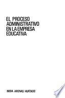 El proceso administrativo en la empresa educativa