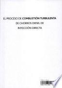 El proceso de combustión turbulenta de chorros diesel de inyección directa
