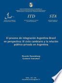 El proceso de integración Argentina-Brasil en perspectiva: el ciclo cambiario y la relación público-privada en Argentina (Occasional Paper ITD = Documento de Divulgación ITD; 17)