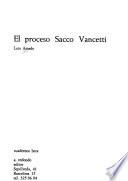 El proceso Sacco Vancetti [i.e. Vanzetti]