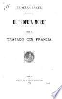 El profeta Moret ante el tratado con Francia