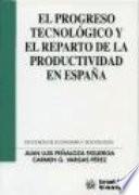 El progreso tecnológico y el reparto de la productividad en España