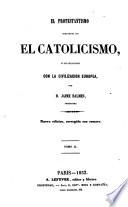 El protestantisimo comparado con el Catholicismo en su relaciones con la civilizacion europea