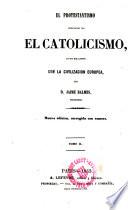 El protestantismo comparado con el católicismo en sus relaciones con la civilización europea