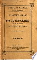 El protestantismo comparado con el catolicismo en sus relaciones con la civilization europea
