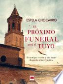El próximo funeral será el tuyo