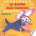 El Raton Mas Famoso/the Most Famous Mouse