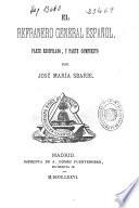 El refranero general español: Introducibilidad del Quijote. Pasatiempo literario ó apuntes para un libro grueso y en folio por D. José María Sbarbi