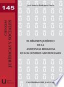 El régimen jurídico de la asistencia religiosa en los centros asistenciales