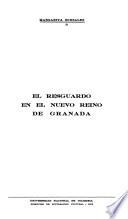 El reguardo en el Nuevo Reino de Granada