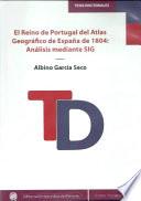 El Reino de Portugal del Atlas Geográfico de España de 1804: Análisis mediante SIG