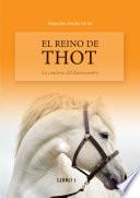 El Reino de Thot. La condena del desencuentro | Libro 1