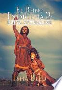 El Reino Indigena 2