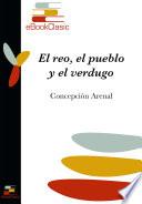 El reo, el pueblo y el verdugo (Anotado): La ejecución pública de la pena de muerte