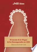 El rescate de la Virgen de los Desamparados en 1936