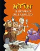 El retorno del esqueleto (Serie Bat Pat 18)