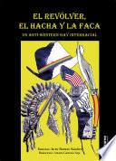 El revólver, el hacha y la faca