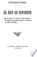 El rey se divierte ; Alma de santa ; El cuento de nunca acabar ; El crímen de un partido político ; Don Oliverio XXIV de Bombón