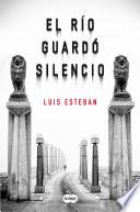 El río guardó silencio