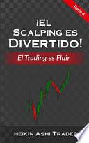 El Scalping es Divertido! 4