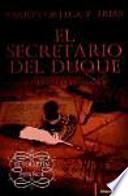 El secretario del Duque